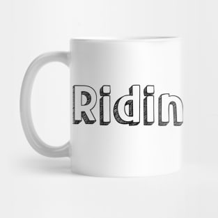 Ridin' Dirty // Typography Design Mug